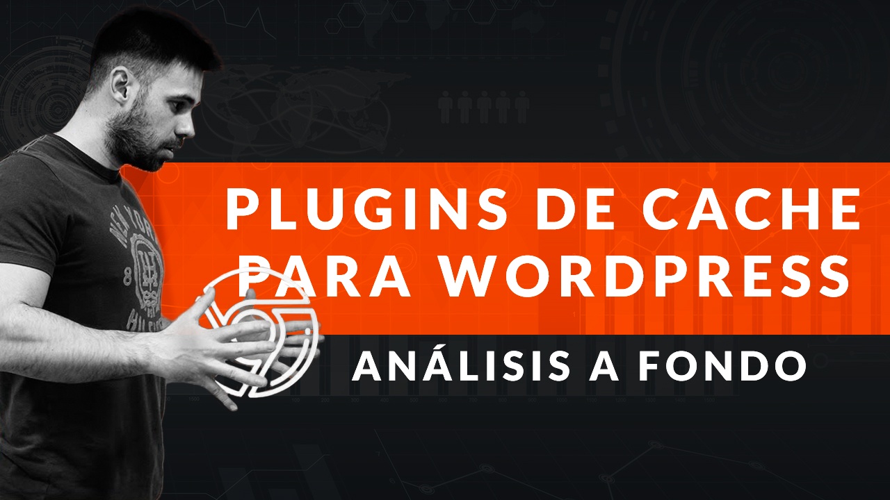 Analisis plugins de Cache - Wordpress